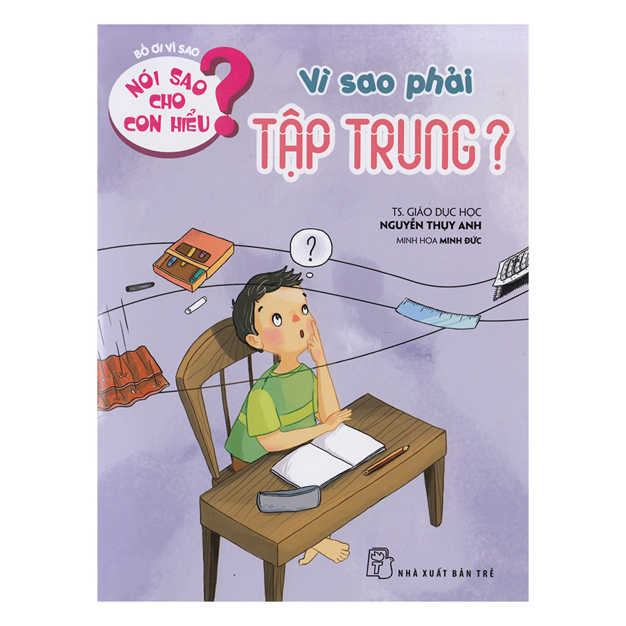 Nói Sao Cho Con Hiểu - Vì Sao Phải Tập Trung