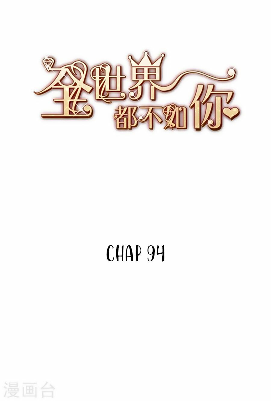 cả thế giới đều không bằng người chapter 94 2