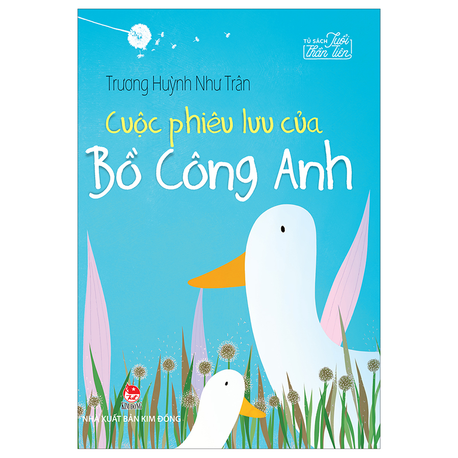 Tủ Sách Tuổi Thần Tiên: Cuộc Phiêu Lưu Của Bồ Công Anh (Tái Bản 2019)