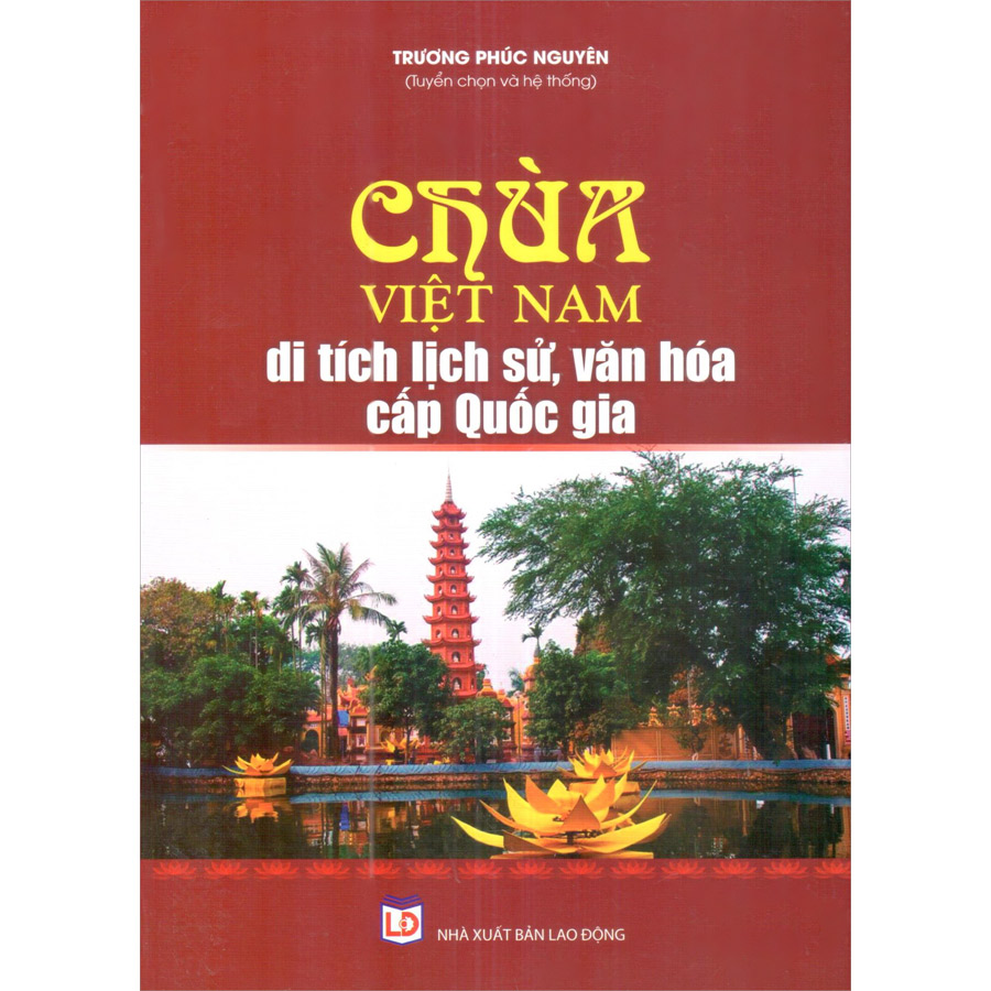 Chùa Việt Nam - Di Tích Lịch Sử, Văn Hóa Cấp Quốc Gia