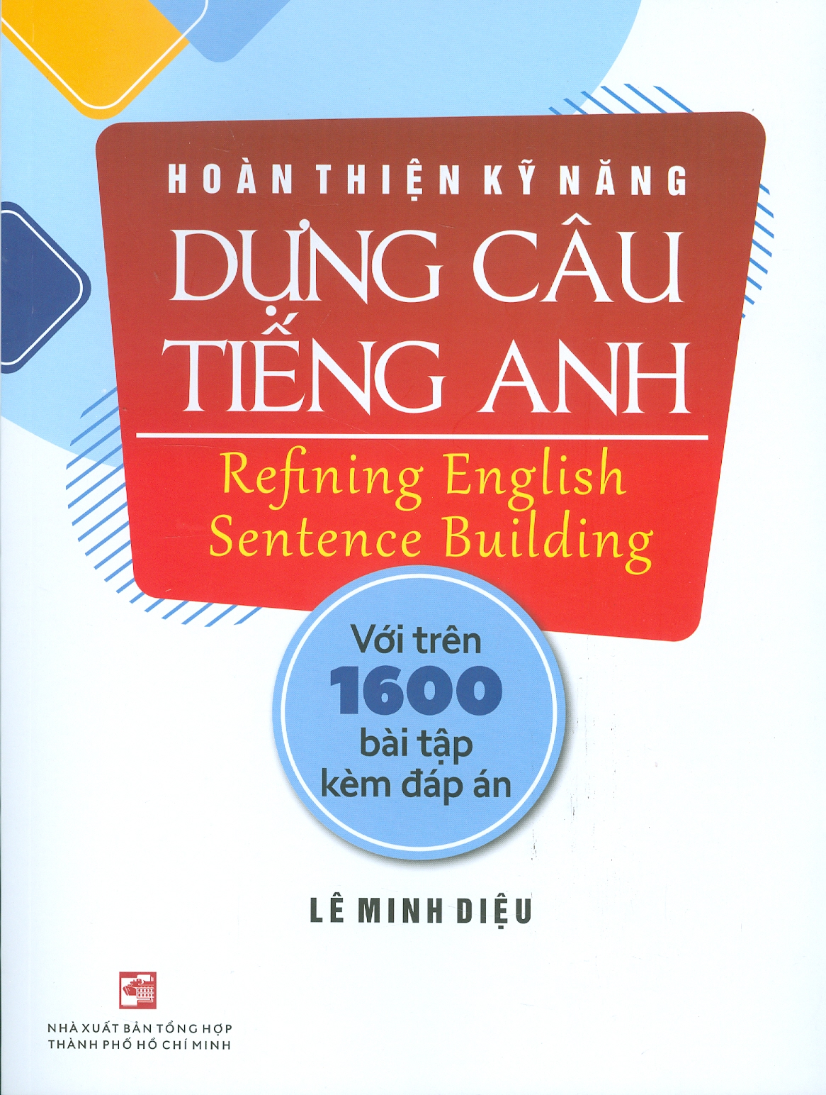 Hoàn Thiện Kỹ Năng Dựng Câu Tiếng Anh - Refining English Sentence Building