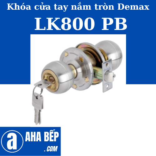 Khóa Cửa Phòng Tay Nắm Tròn Demax LK800 PB. Hàng Chính Hãng