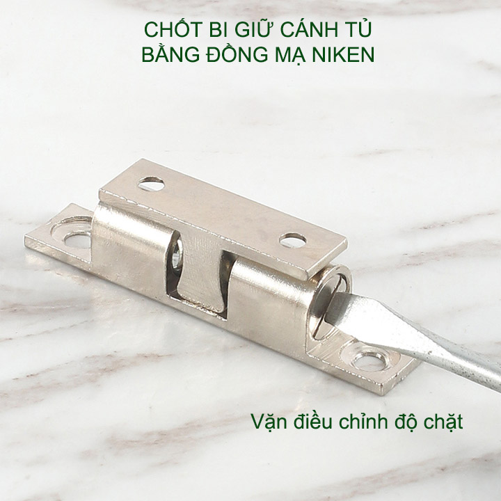 01 Chốt bi cho cánh tủ bằng đồng mạ niken, có điều chỉnh độ chặt, có nhiều cỡ cho khách lựa chọn