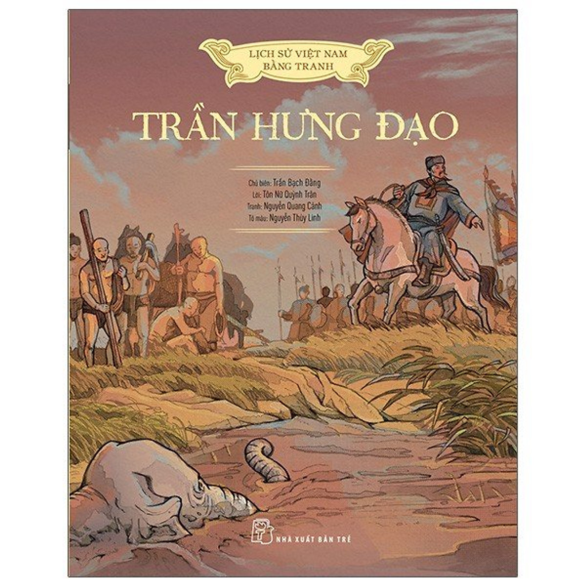 Lịch Sử Việt Nam Bằng Tranh: Trần Hưng Đạo (Bản màu) _BOOKCITY