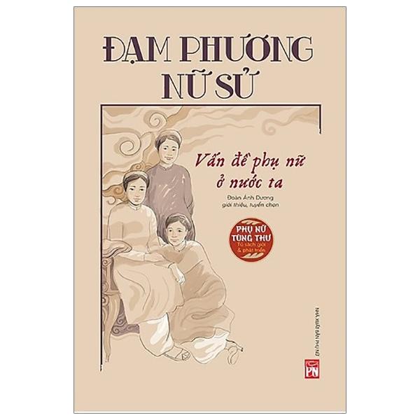 Sách Đạm Phương Nữ Sử - Vấn Đề Phụ Nữ Ở Nước Ta