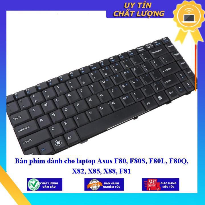 Bàn phím dùng cho laptop Asus F80 F80S F80L F80Q X82 X85 X88 F81  - Hàng Nhập Khẩu New Seal