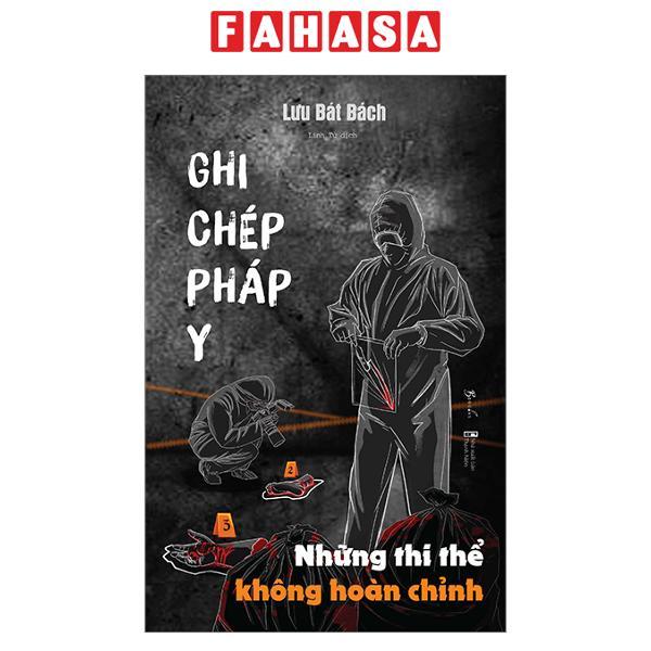 Ghi Chép Pháp Y - Những Thi Thể Không Hoàn Chỉnh