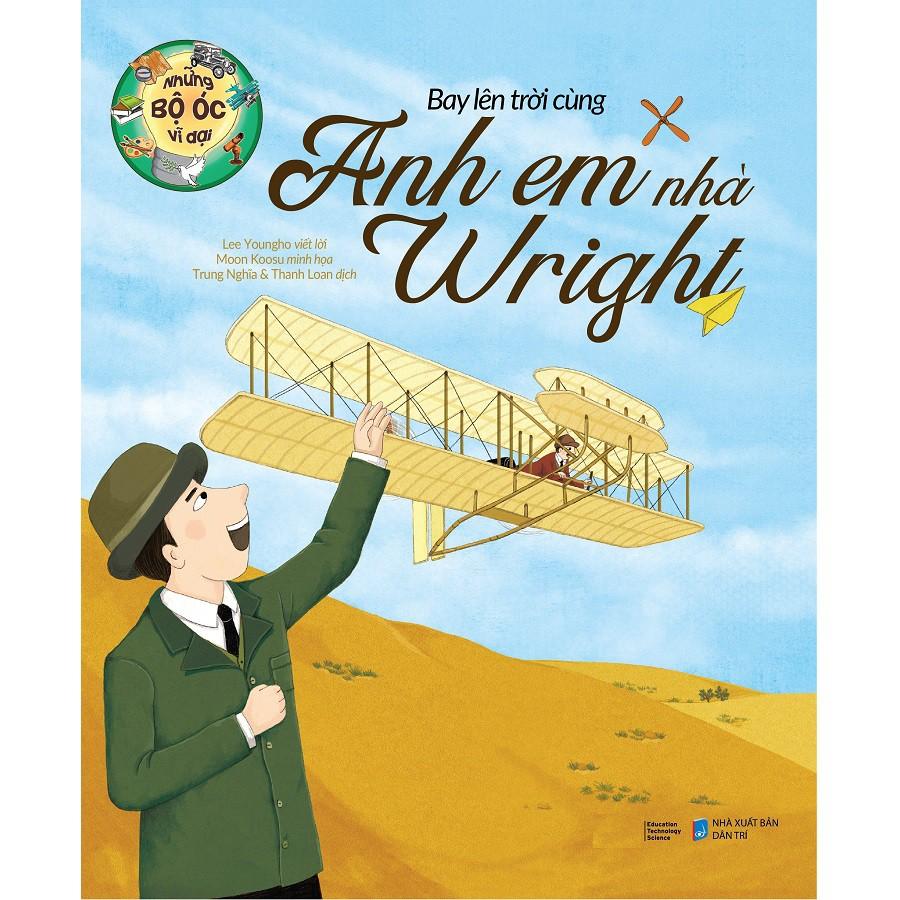 Những Bộ Óc Vĩ Đại - Bay Lên Trời Cùng Anh Em Nhà Wright - Bản Quyền