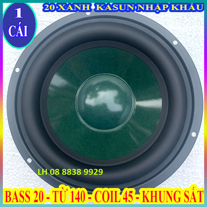 BASS 20 KASUN CÔN 45MM GÂN BÉO CA SU NHẬP KHẨU HÀNG CHÍNH HÃNG - GIÁ 1 LOA