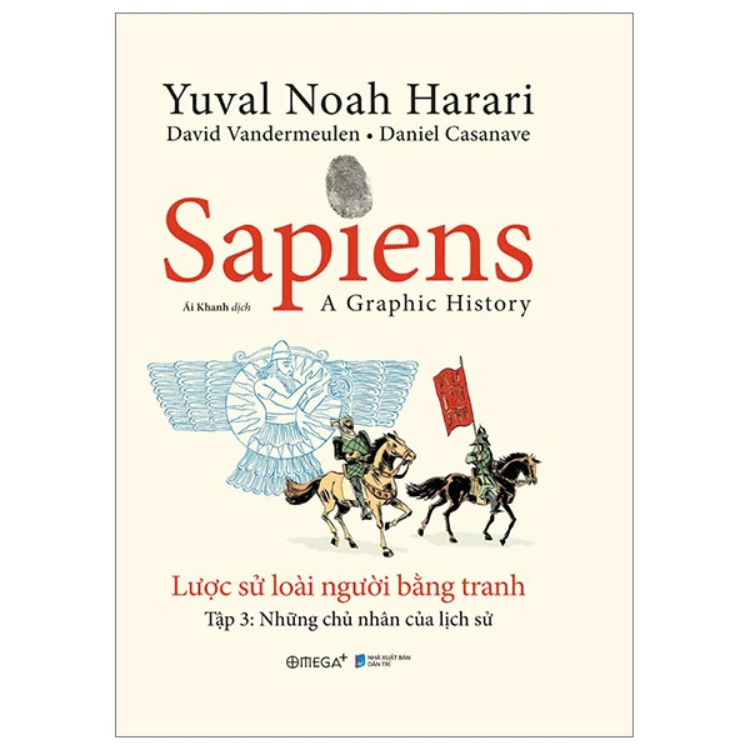 Sapiens - A Graphic History - Lược Sử Loài Người Bằng Tranh - Tập 3 - Những Chủ Nhân Của Lịch Sử - Bìa Cứng - nhiều tác giả - Nhà xuất bản Dân Trí
