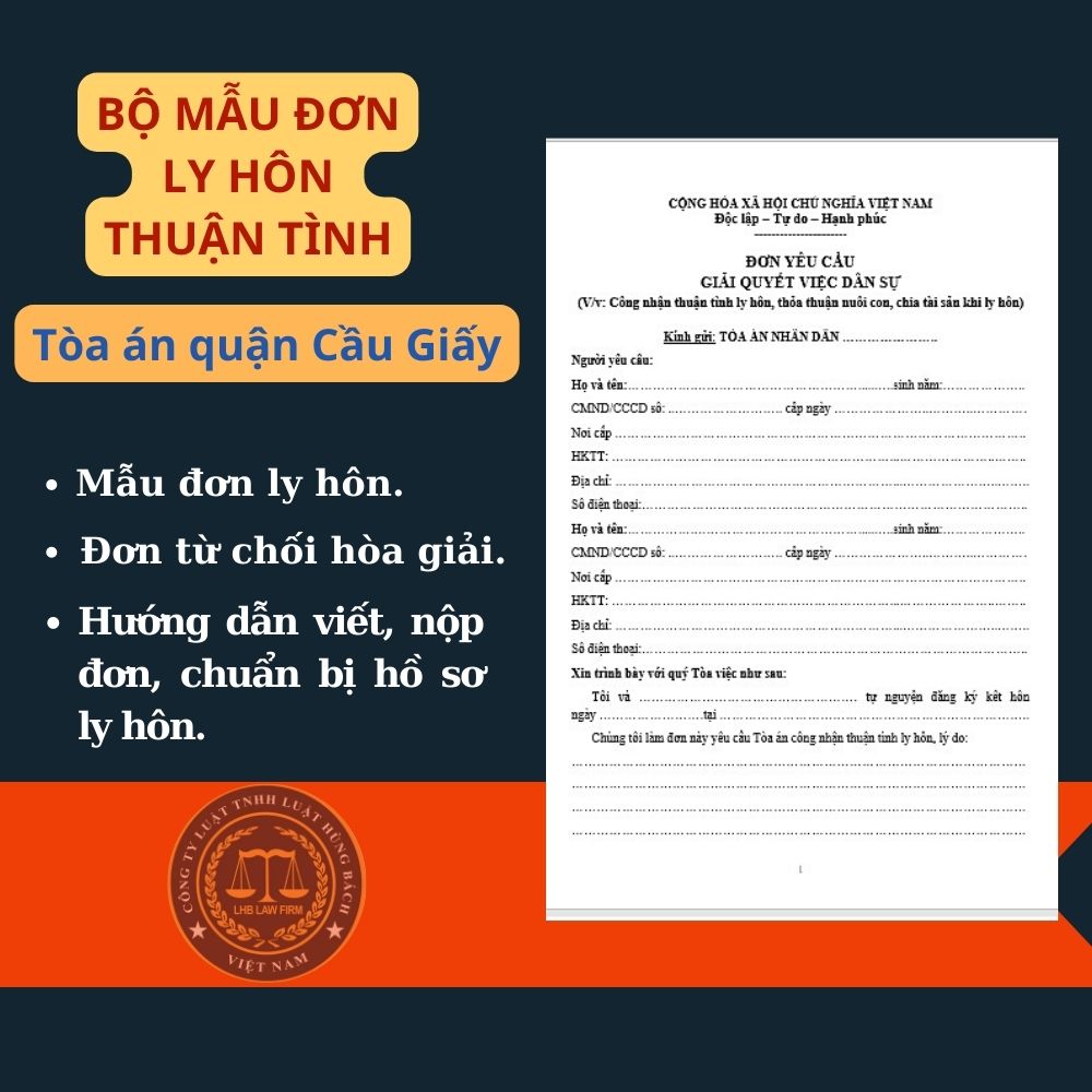 MẪU ĐƠN LY HÔN THUẬN TÌNH TÒA ÁN QUẬN CẦU GIẤY + TÀI LIỆU LUẬT SƯ HƯỚNG DẪN CHI TIẾT