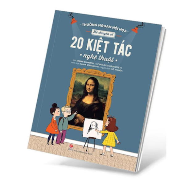 Sách Thưởng Ngoạn Hội Họa - Kể Chuyện Về 20 Kiệt Tác Nghệ Thuật