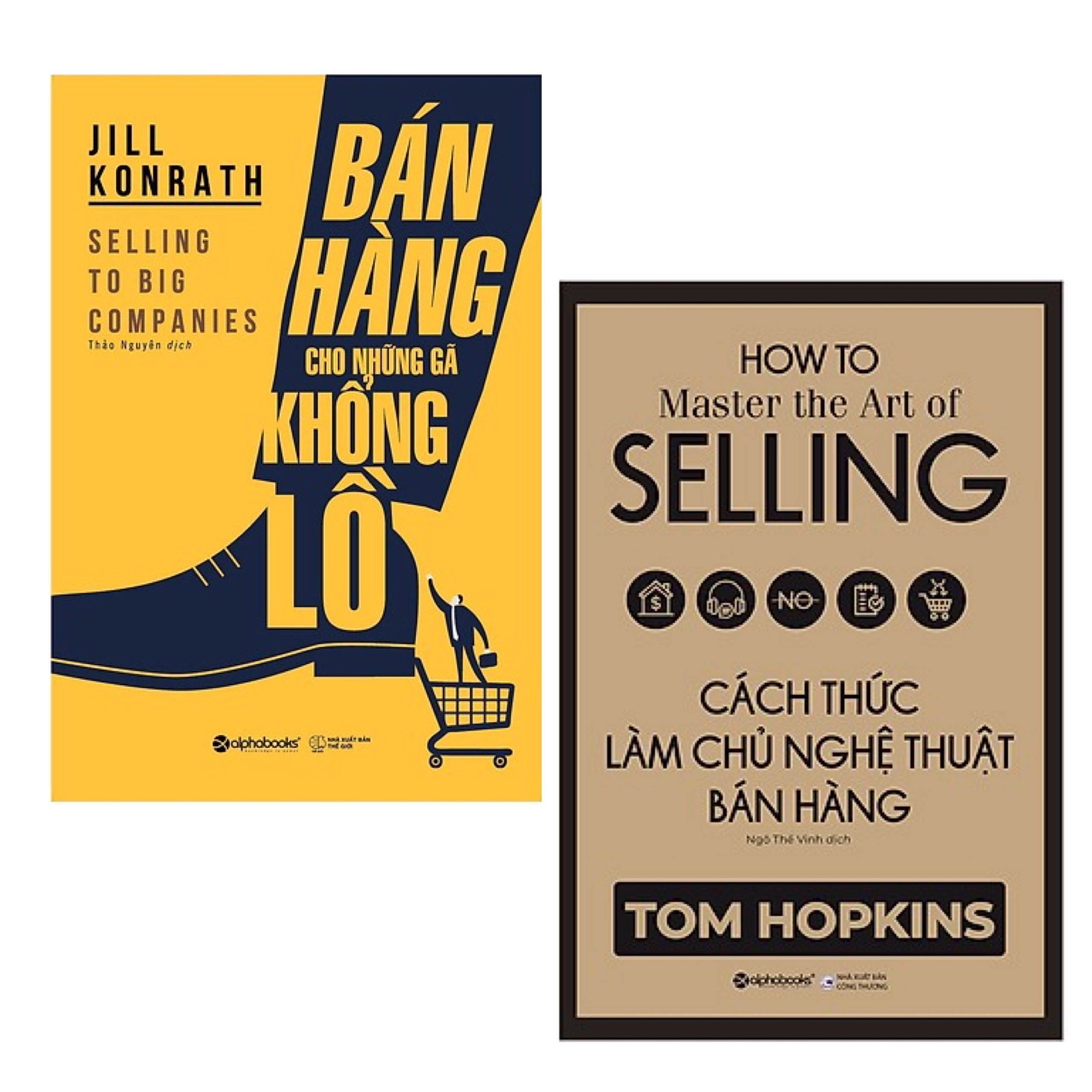 Combo Nghệ Thuật Bán Hàng Giỏi Của Doanh Nhân Thành Đạt: Cách Thức Làm Chủ Nghệ Thuật Bán Hàng + Bán Hàng Cho Những Gã Khổng Lồ