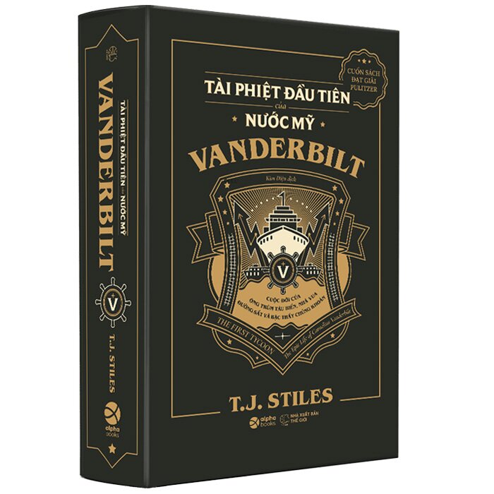 (Bìa cứng áo ôm) VANDERBILT – TÀI PHIỆT ĐẦU TIÊN CỦA NƯỚC MỸ -  T.J. Stiles – NXB Thế giới – Alpha Books 