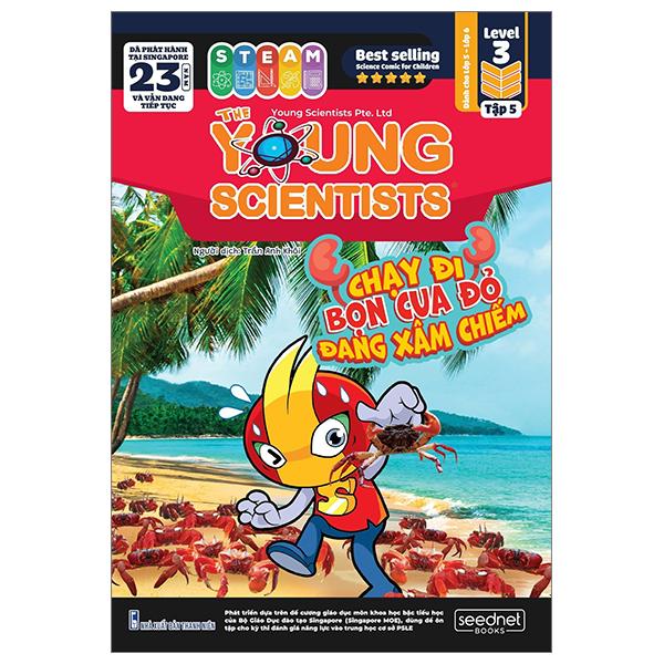 The Young Scientist - Truyện Tranh Khoa Học Cho Trẻ Em - Level 3 - Tập 5: Chạy Đi Bọn Cua Đỏ Đang Xâm Chiếm