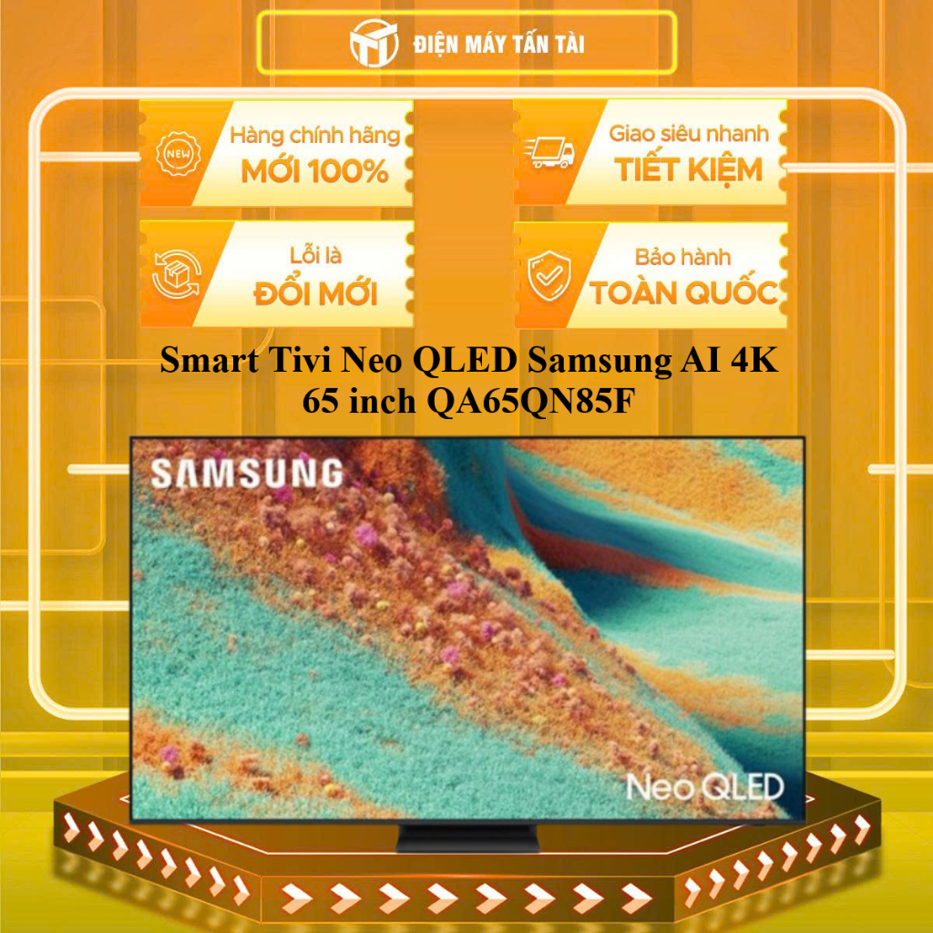 QA65QN85F - Smart Tivi Neo QLED Samsung AI 4K 65 inch QA65QN85F - HÀNG CHÍNH HÃNG - GIAO HCM