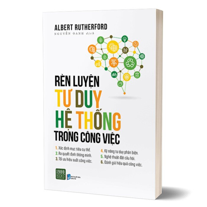 Rèn Luyện Tư Duy Hệ Thống Trong Công Việc - Albert Rutherford - Nguyễn Oanh dịch -