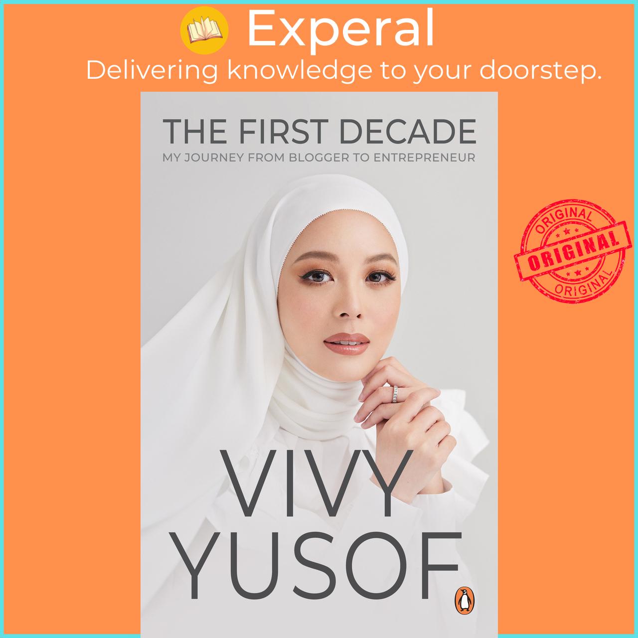 Sách - The First Decade - My Journey from Blogger to Entrepreneur by Vivy Yusof