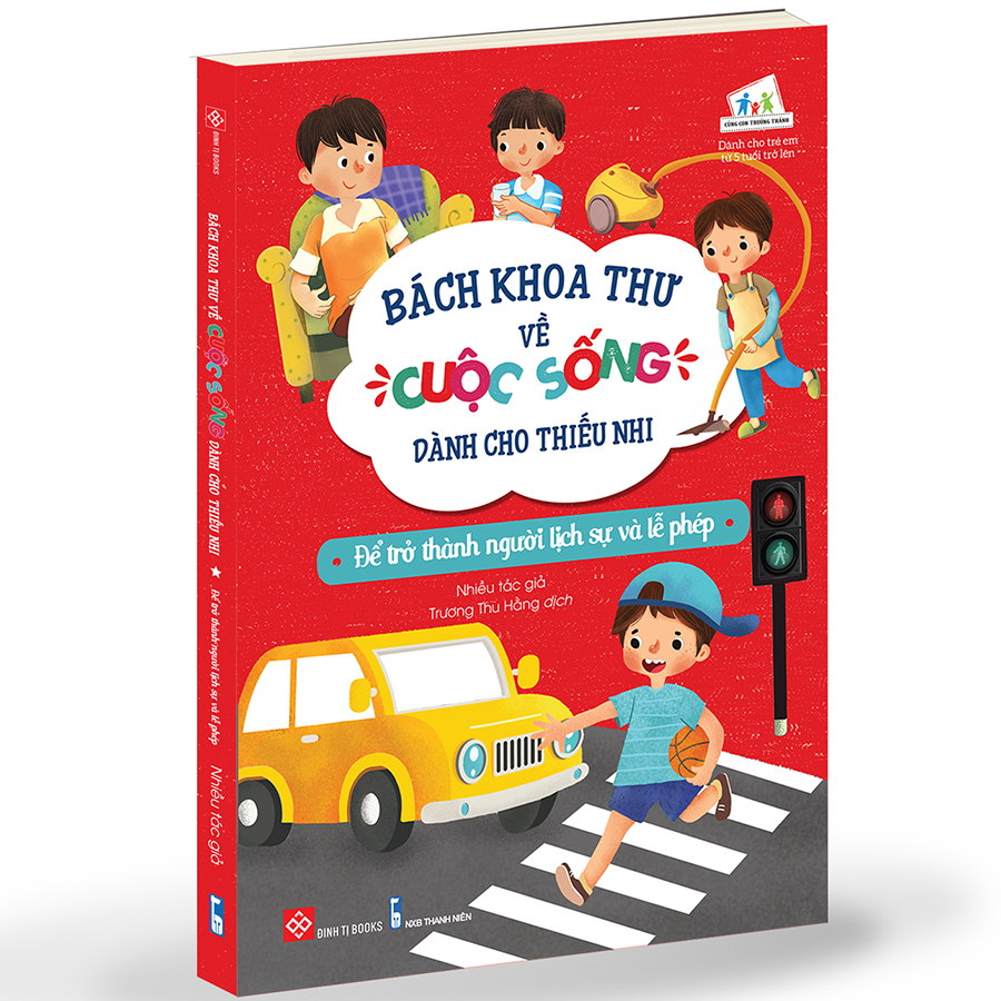 Bách Khoa Thư Về Cuộc Sống Dành Cho Thiếu Nhi - Để Trở Thành Người Lịch Sự Và Lễ Phép