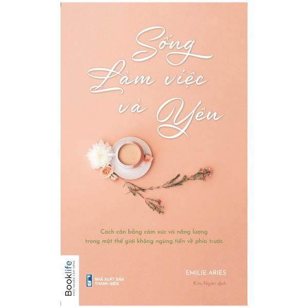 Sách Sống, Làm Việc Và Yêu