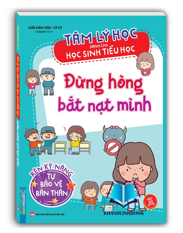 Sách - Tâm lý học dành cho học sinh tiểu học - Đừng hòng bắt nạt mình