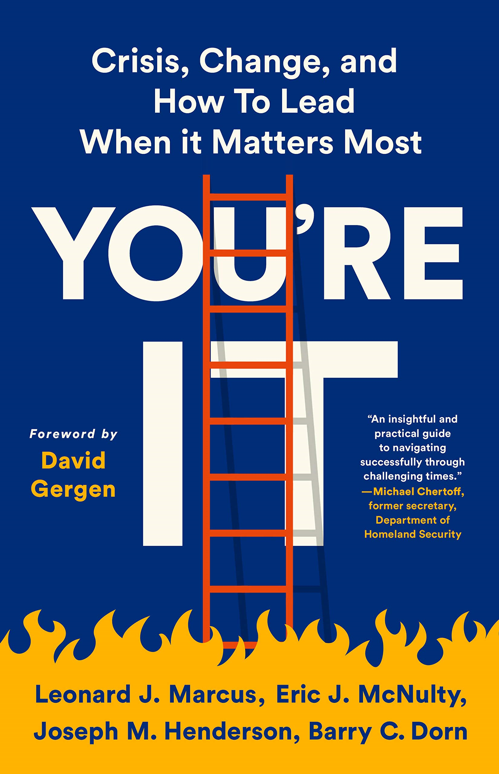 You're It: Crisis, Change, And How To Lead When It Matters Most