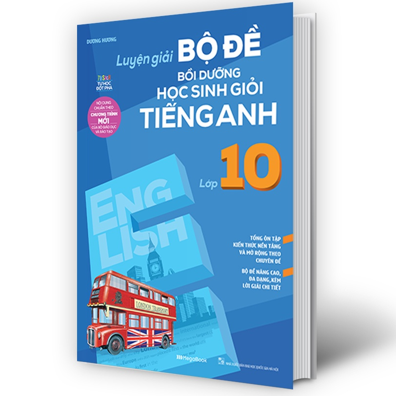 Sách - Luyện Giải Bộ Đề Bồi Dưỡng Học Sinh Giỏi Tiếng Anh Lớp 10