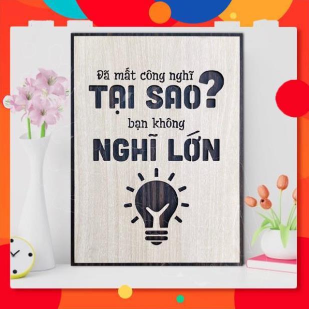 Tranh gỗ treo tường - Đã mất công nghĩ tại sao bạn không nghĩ lớn F01 - CRN - 01