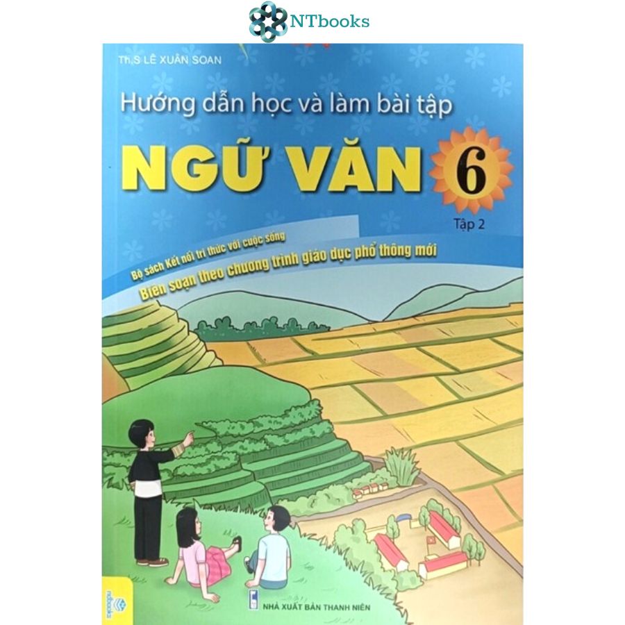 Sách Hướng Dẫn Học Và Làm Bài Tập Ngữ Văn 6 Tập 2 - Kết Nối