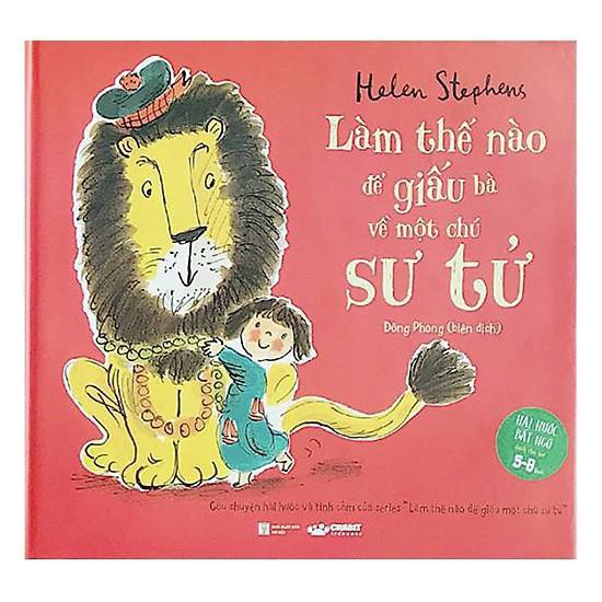 Sách - Combo 3 Làm thế nào để giấu một chú sư tử - dành cho bé 5-8 tuổi - Crabit Kidbooks