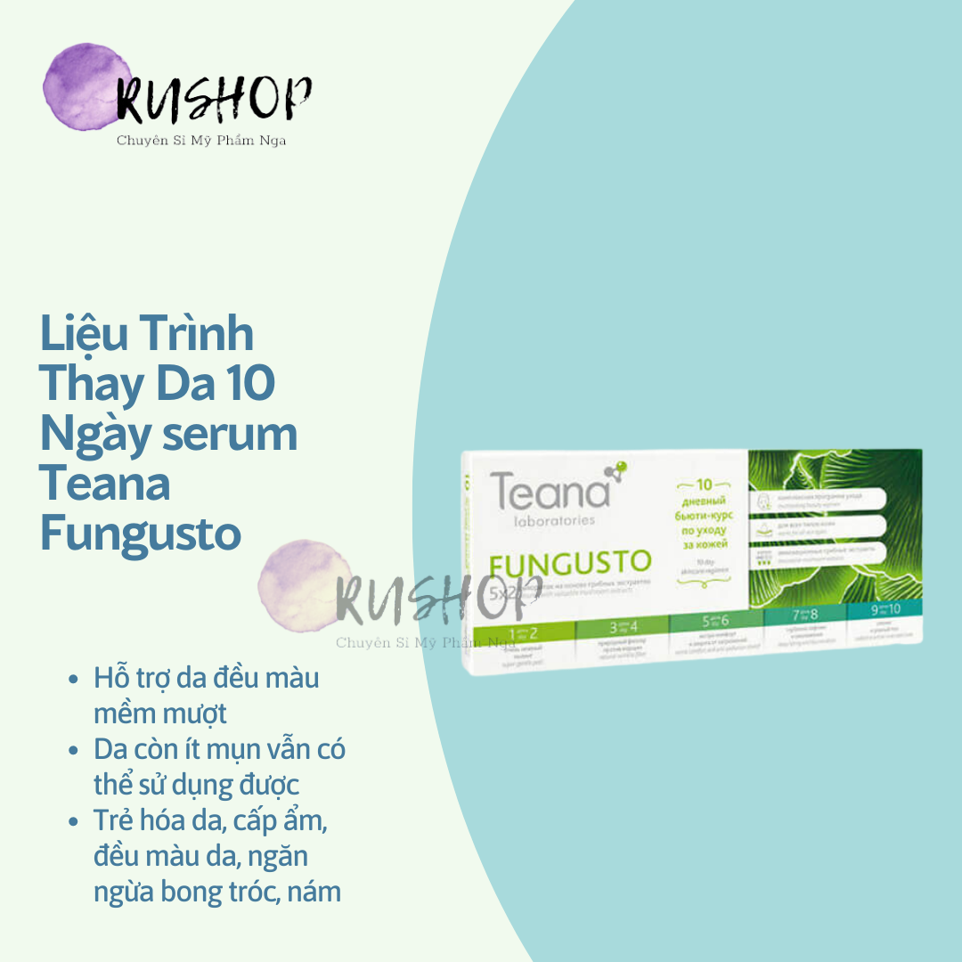 Liệu trình thay da 10 ngày serum Teana Fungusto