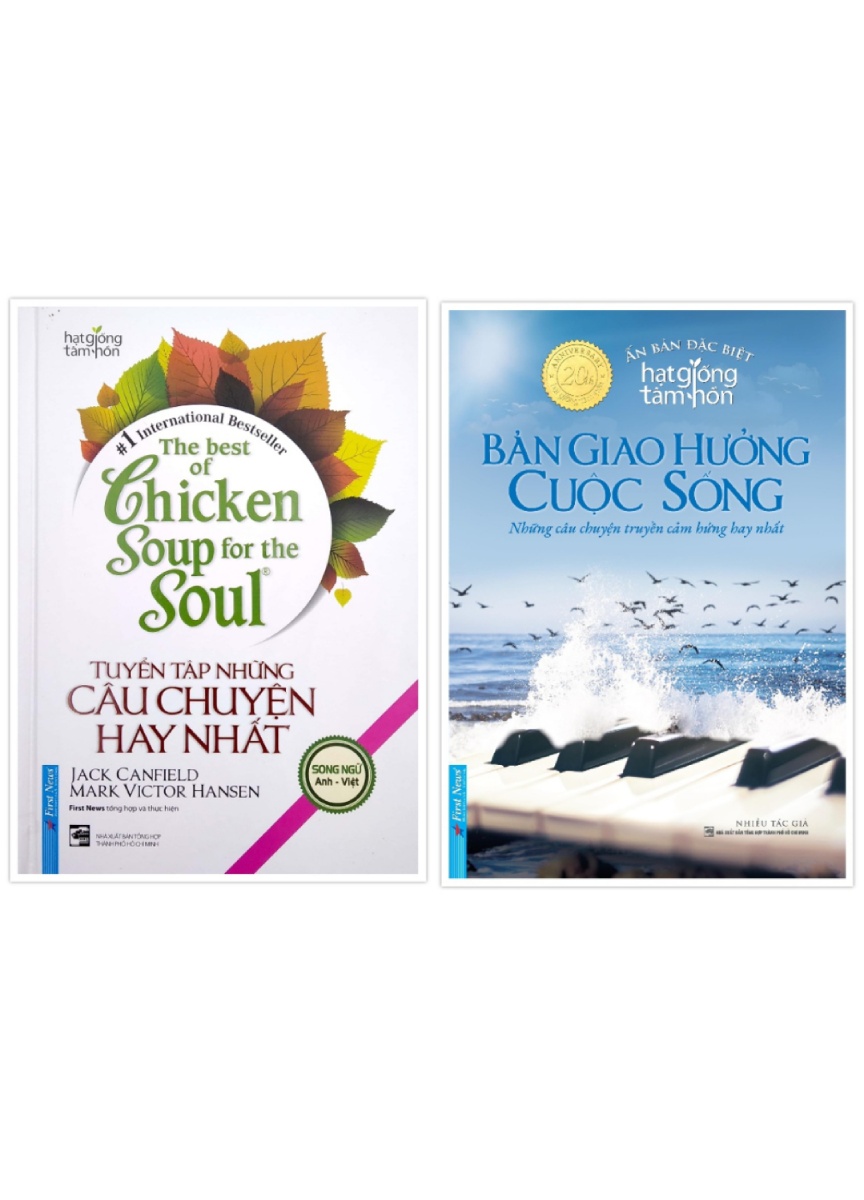 Combo The Best Of Chicken Soup For The Soul - Tuyển Tập Những Câu Chuyện Hay Nhất + Hạt Giống Tâm Hồn - Bản Giao Hưởng Cuộc Sống (Bộ 2 Cuốn) _FN