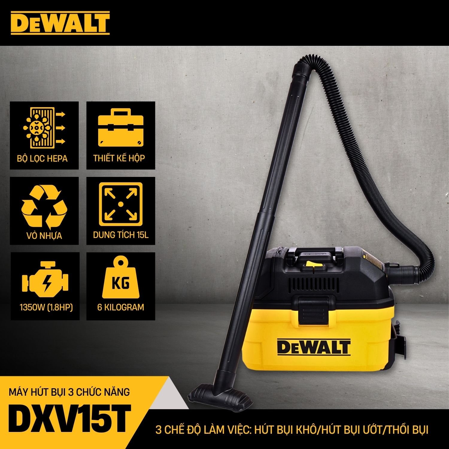 Máy hút bụi Công nghiệp 3 chức năng 15L Dewalt DXV15T 1.8HP - Hàng chính hãng