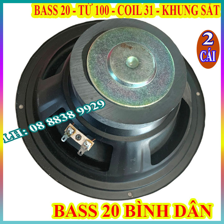 CẶP LOA BASS 20 TỪ 100 COIL 31 BÌNH DÂN CHÍNH HÃNG - GIÁ 2 CHIẾC