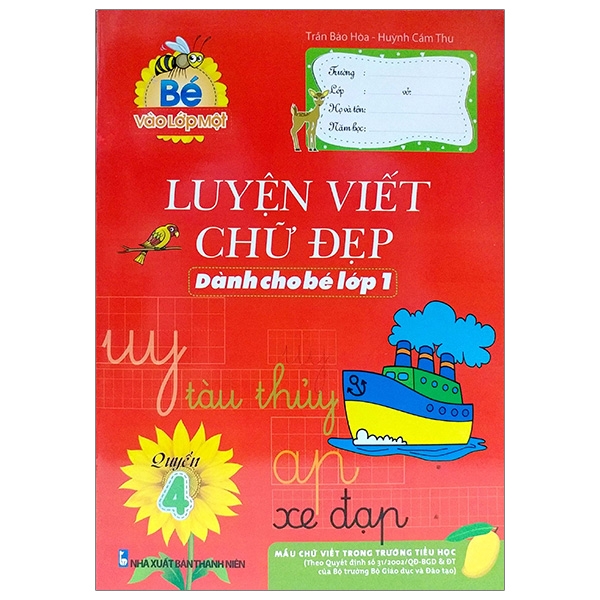 Bé Vào Lớp 1 - Luyện Viết Chữ Đẹp Dành Cho Bé Lớp 1 (Quyển 4)