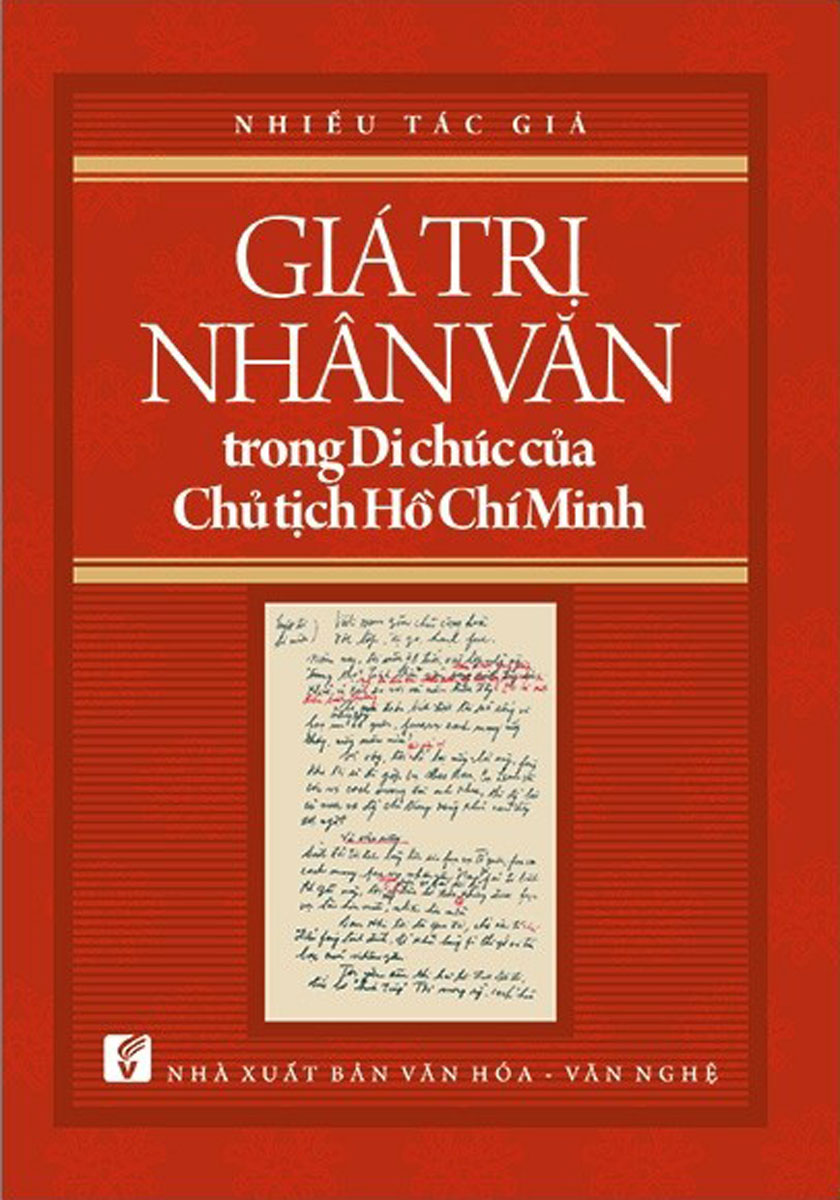 Giá Trị Nhân Văn Trong Di Chúc của Chủ Tịch Hồ Chí Minh