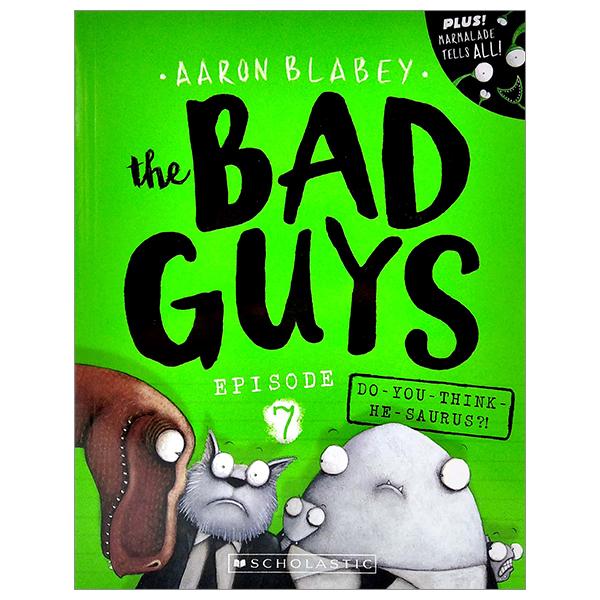 The Bad Guys - Episode 7: Do You Think He-Saurus?!