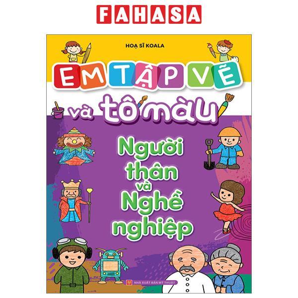 Em Tập Vẽ Và Tô Màu - Người Thân Và Nghề Nghiệp