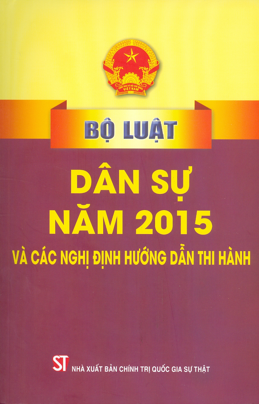 Bộ Luật Dân Sự Năm 2015 Và Các Nghị Định Hướng Dẫn Thi Hành