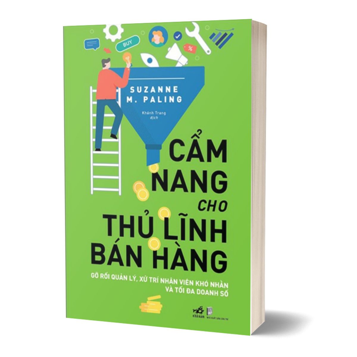 Cẩm Nang Cho Thủ Lĩnh Bán Hàng - Gỡ Rối Quản Lý, Xử Trí Nhân Viên Khó Nhằn Và Tối Đa Doanh Số