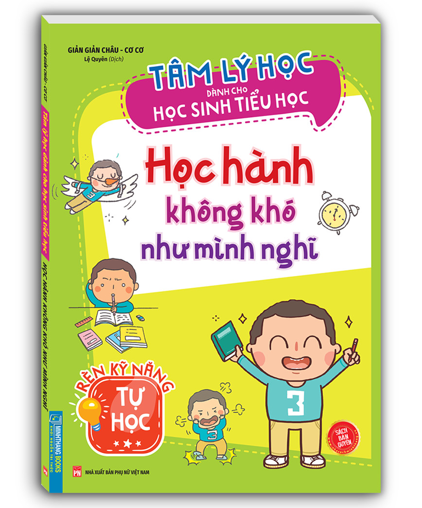 Tâm lý học dành cho học sinh tiểu học - Học hành không khó như mình nghĩ (sách bản quyền)