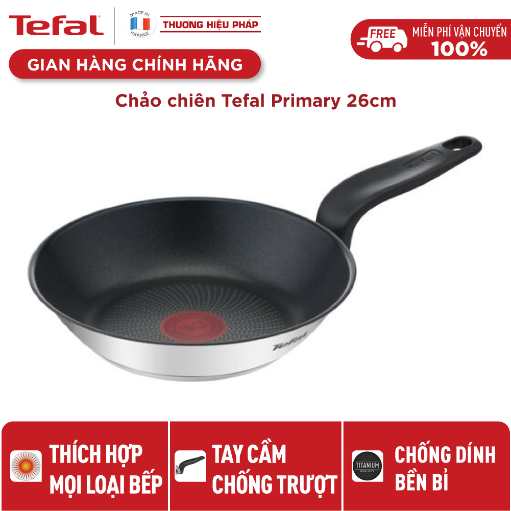 Chảo chiên inox Tefal Primary 26cm, dùng cho mọi loại bếp- Hàng chính hãng