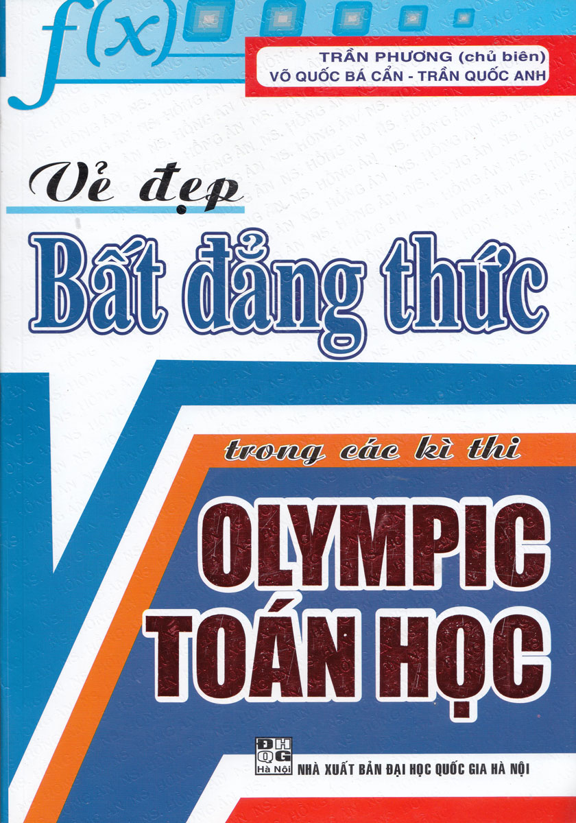 Combo Những Kỹ Năng Giải Toán Đặc Sắc Bất Đẳng Thức + Bất Đẳng Thức Dưới Góc Nhìn Của Các Bổ Đề + Vẻ Đẹp Bất Đẳng Thức Trong Các Kì Thi Olympic Toán Học