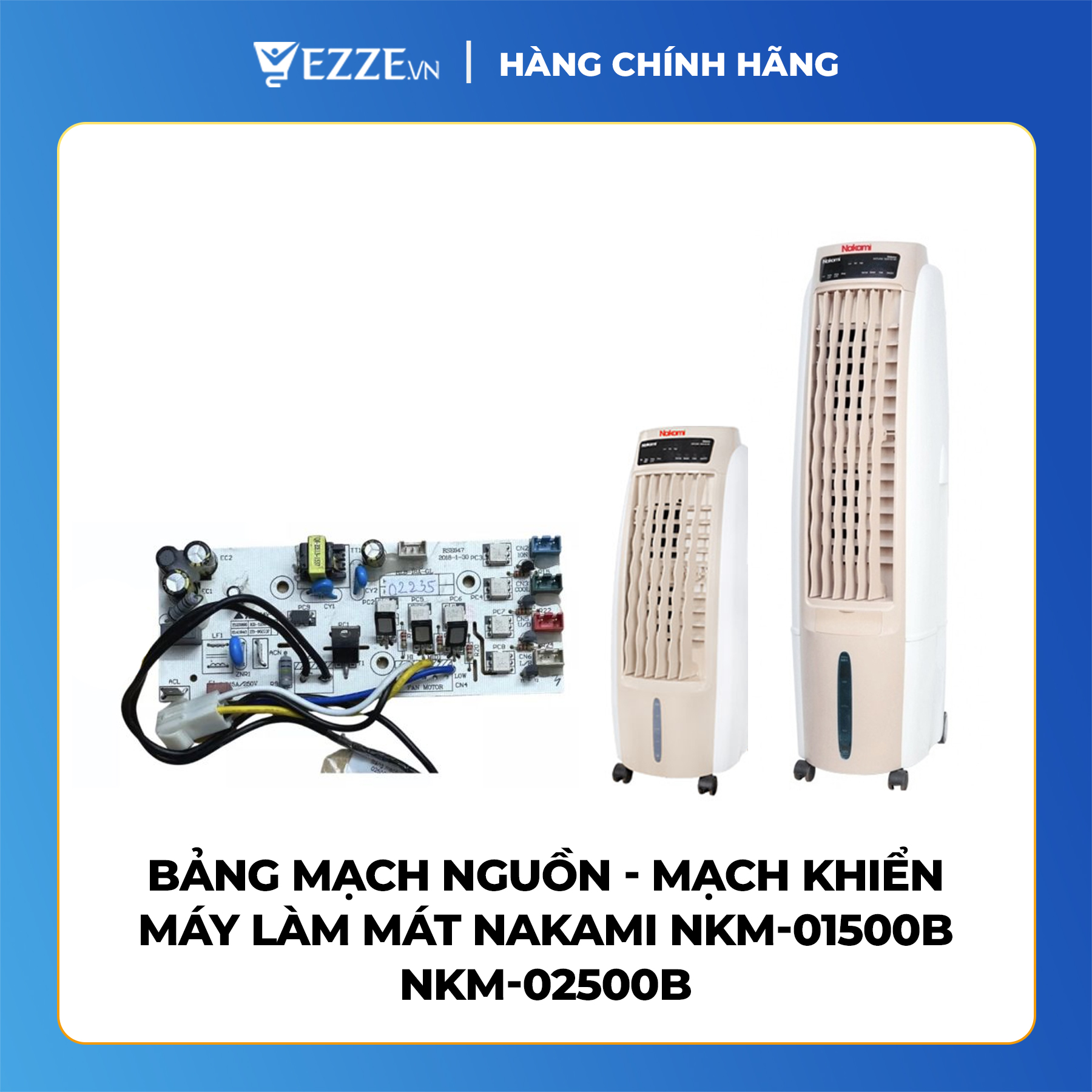 [ GIÁ SỐC ] Bảng mạch nguồn - Mạch khiển máy làm mát Nakami NKM-01500B NKM-02500B- Hàng chính hãng