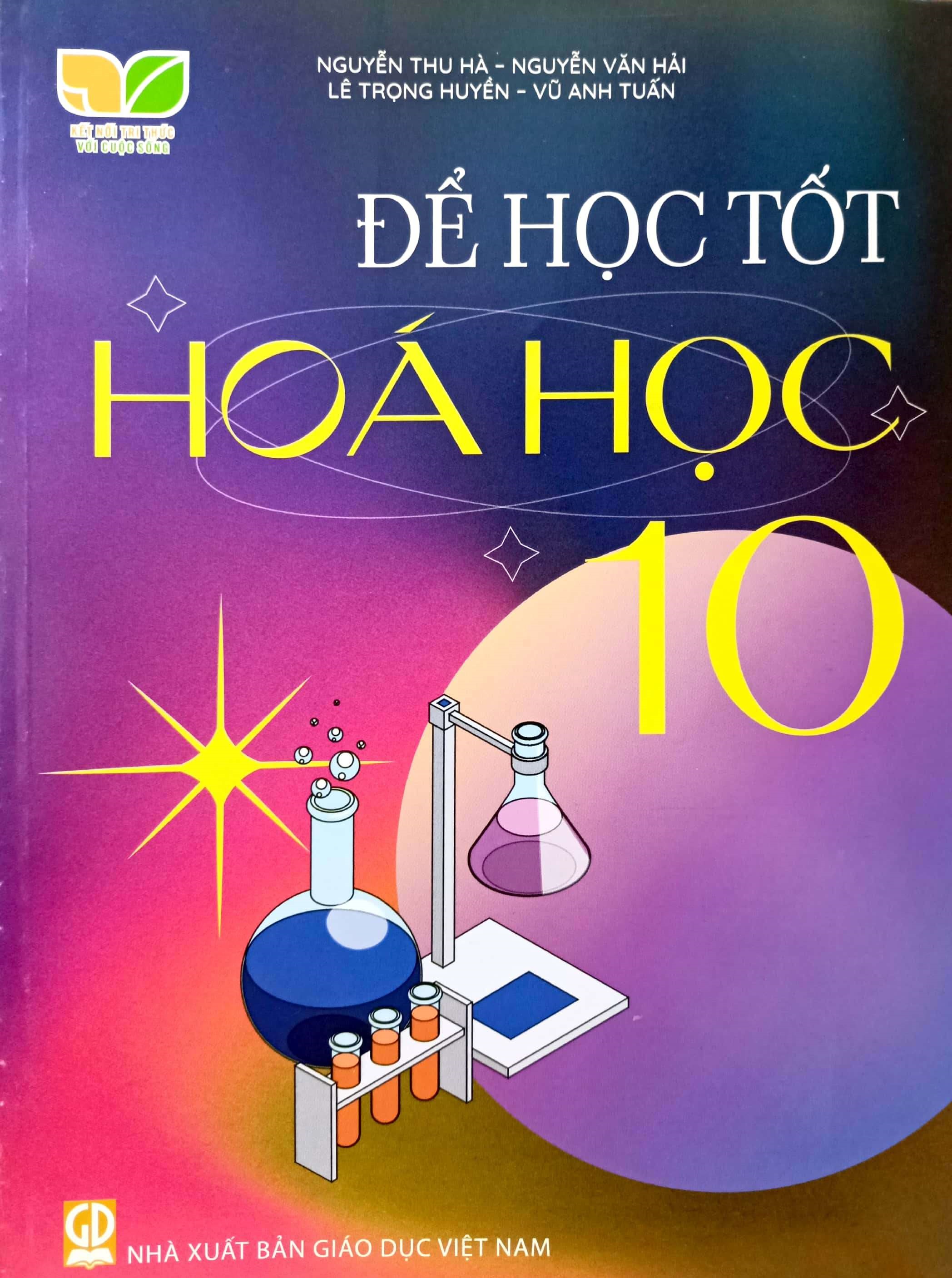 Để học tốt Hóa học 10 (Kết nối tri thức với cuộc sống)