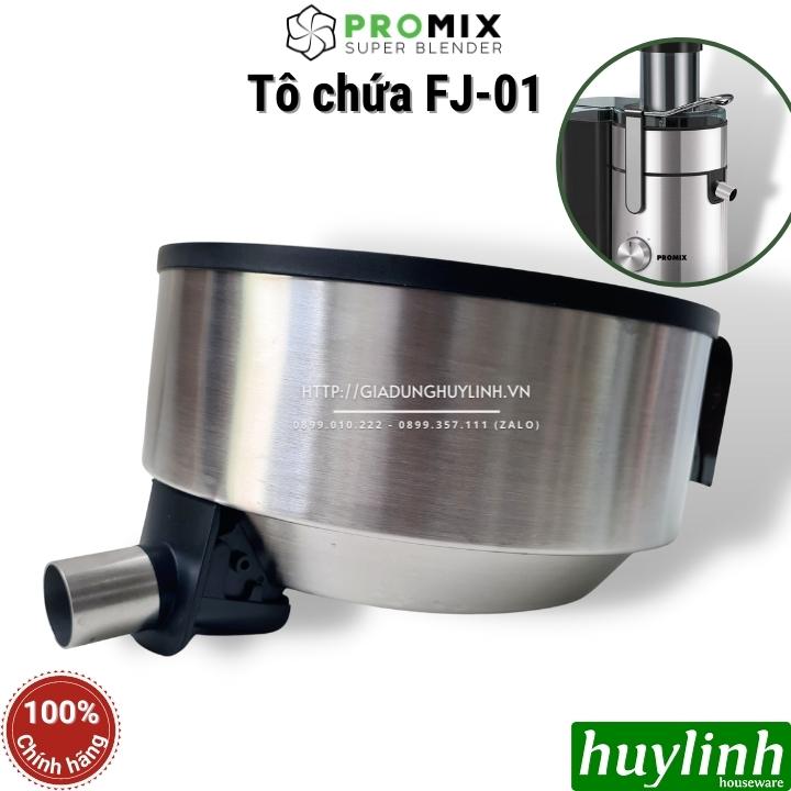 Bowl - Tô chứa máy ép Promix FJ01 - Hàng chính hãng