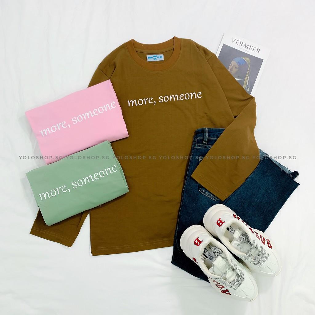 Áo Thun Tay Dài Unisex MORE SOMEONE Thu Đông