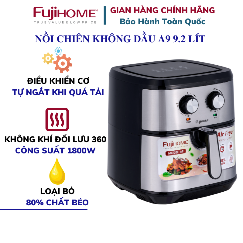 Nồi chiên không dầu FUJIHOME A9 dung tích 9.2 lít, Công suất 1800W, Thiết kế hiện đại trang nhã, Tháo lắp đơn giản dễ dàng vệ sinh, Hàng chính hãng BH 24 tháng