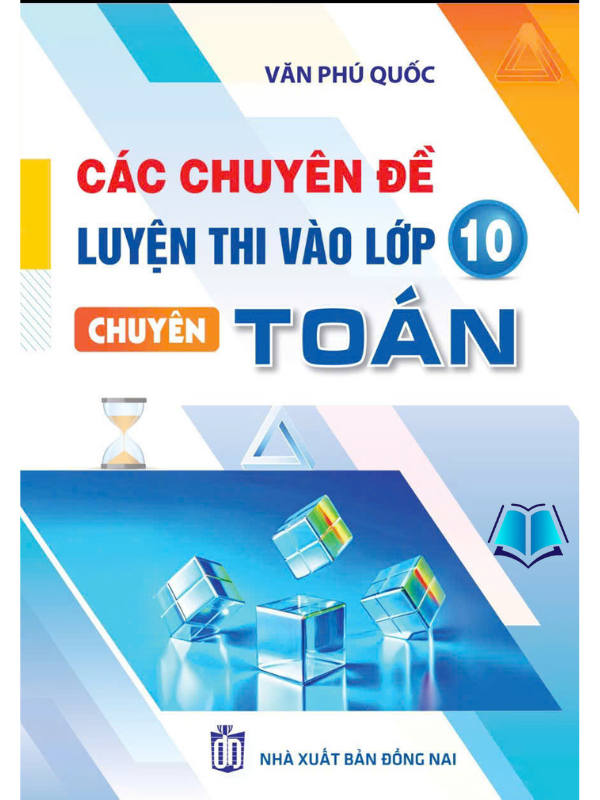 Sách - Các Chuyên Đề Luyện Thi Vào Lớp 10 Chuyên Toán - Văn Phú Quốc