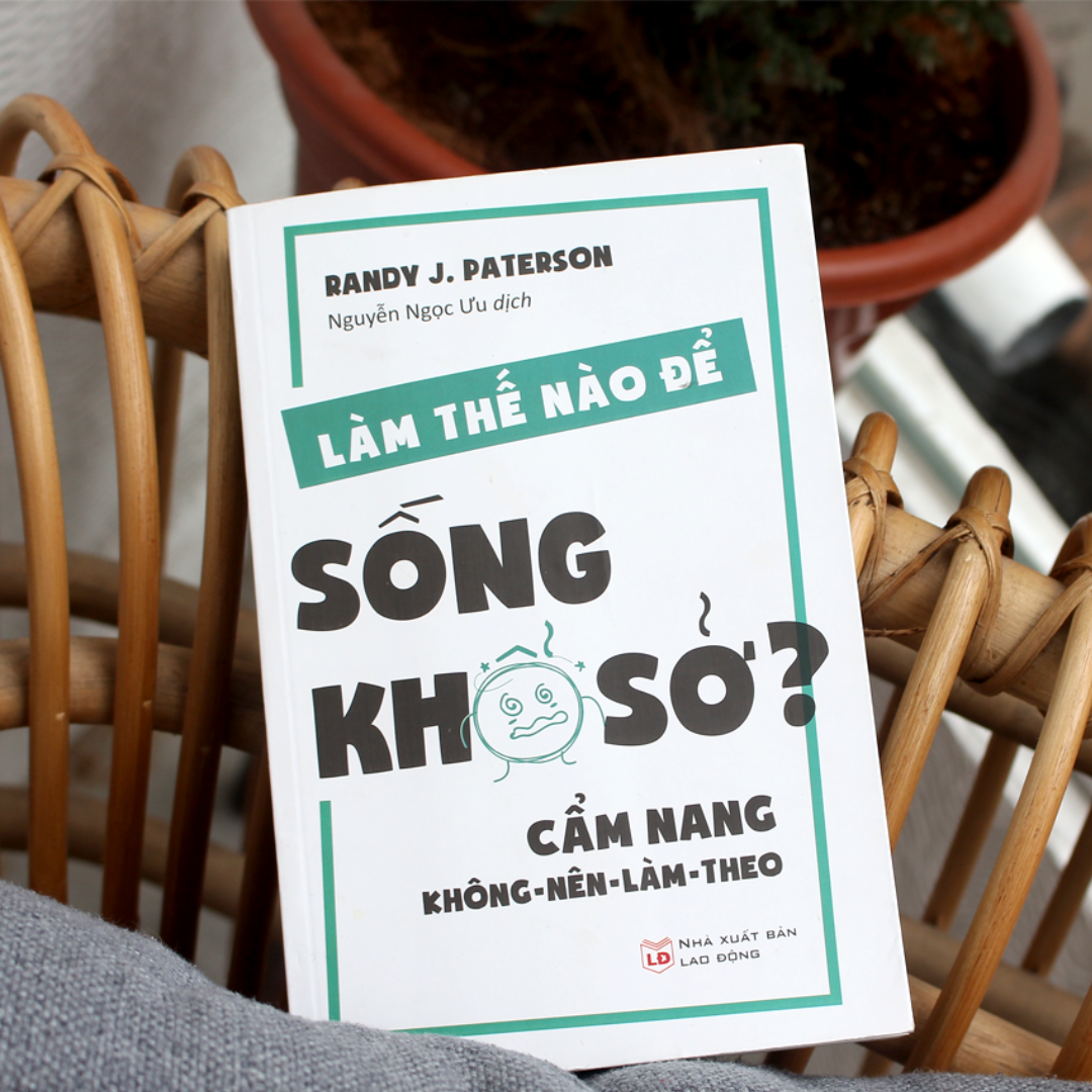Làm Thế Nào Để Sống Khổ Sở?